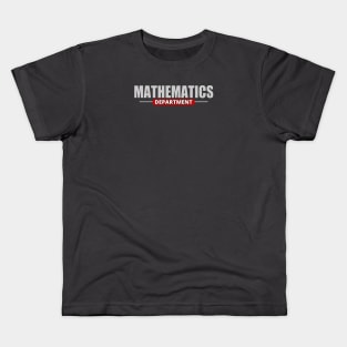 The Mathematics Department - Math Lover Kids T-Shirt